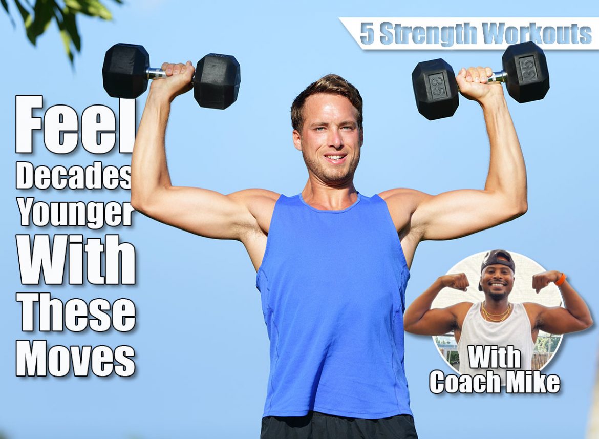 5 Strength Workouts To Help You Feel Decades Younger