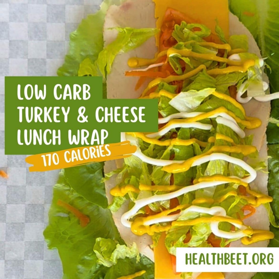 Low Carb Turkey and Cheese Lunch Wrap