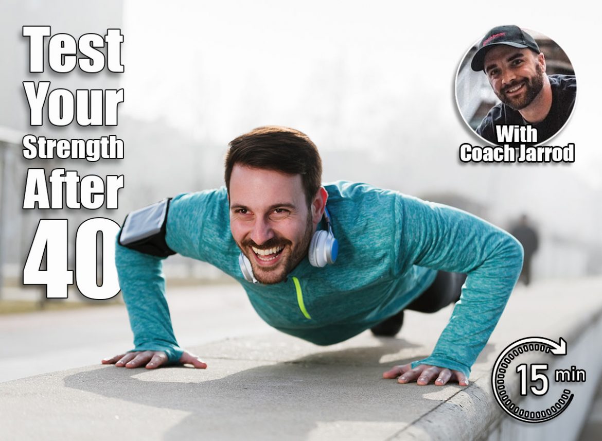 6 Bodyweight Tests To Measure Strength After 40