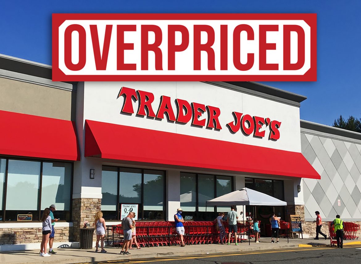 11 Most Overpriced Items at Trader Joe’s Right Now