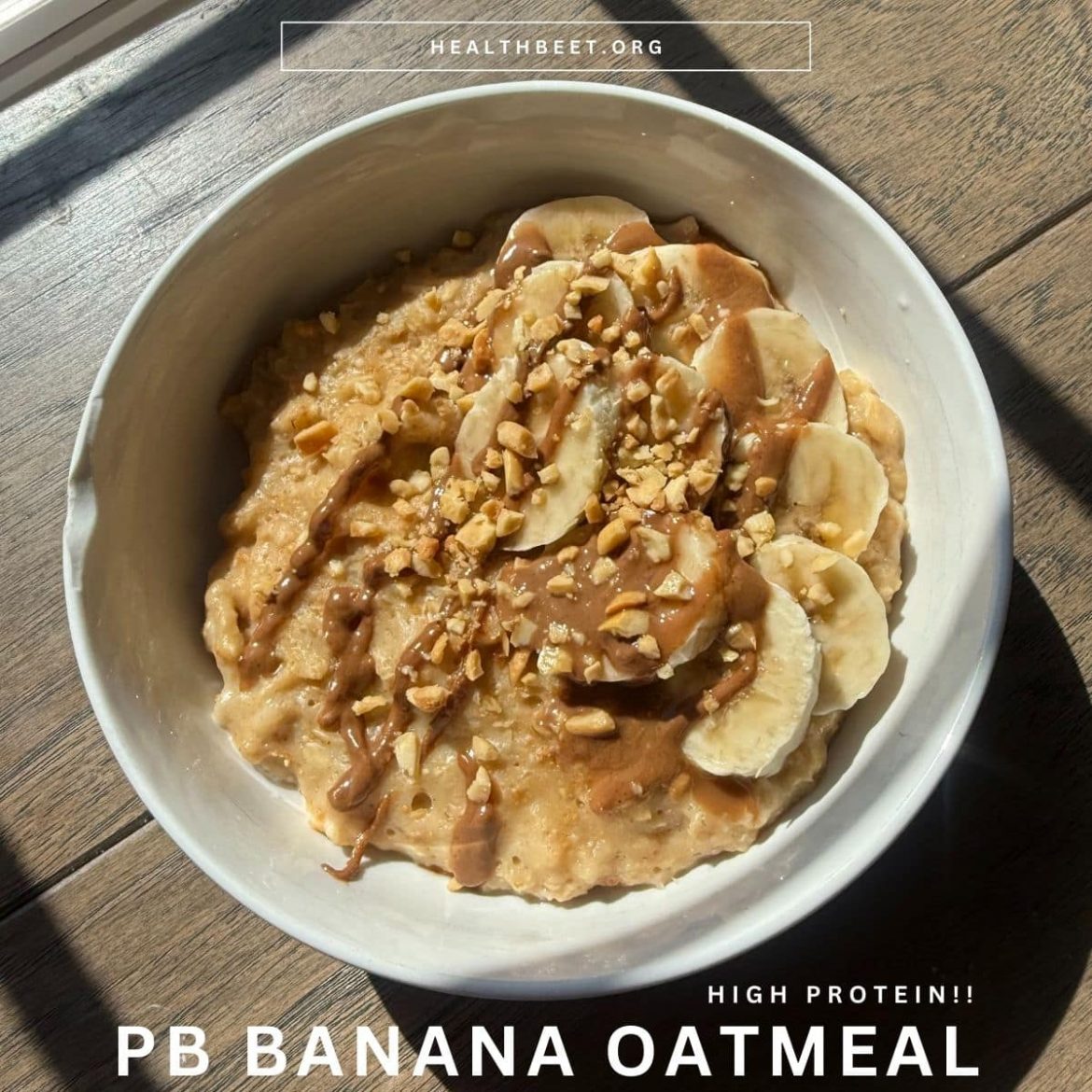 Peanut Butter Banana Protein Oatmeal