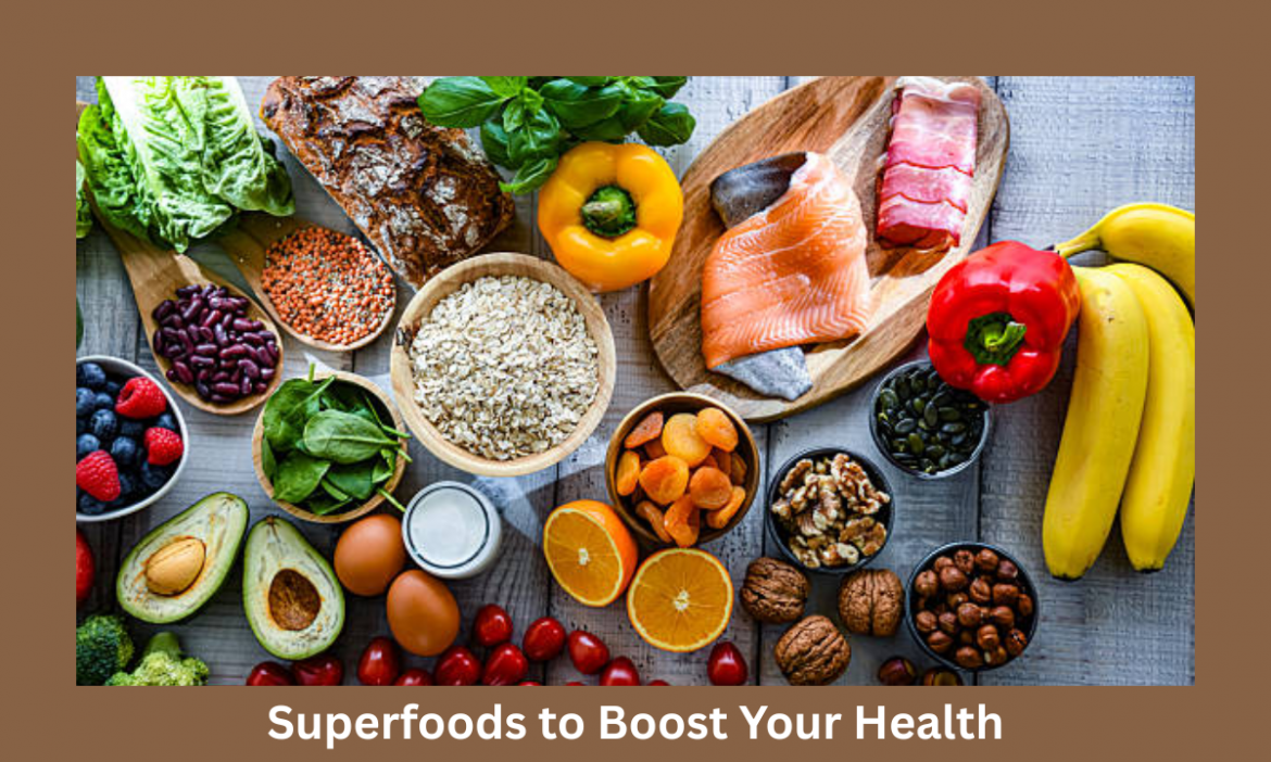 Top 10 Superfoods to Boost Your Health With Diet